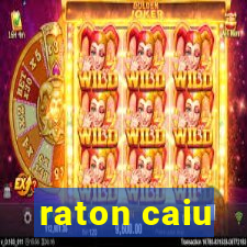 raton caiu